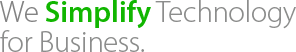 We Simplify Technology for Business